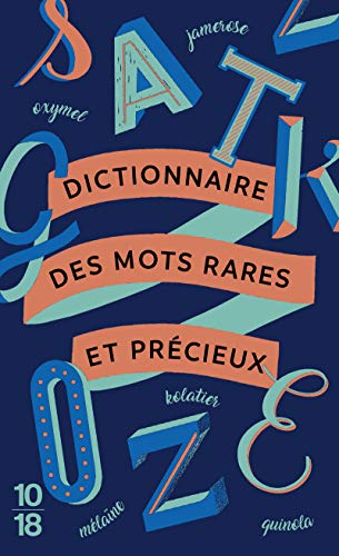 Dictionnaire des mots rares et précieux von 10 X 18