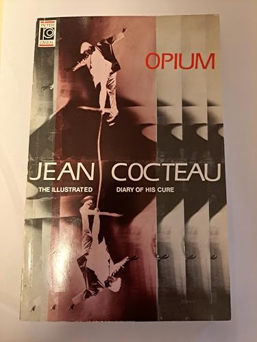 Opium, The Diary of His Cure: The Illustrated Diary of His Cure