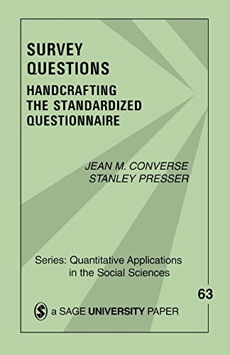 Survey Questions: Handcrafting the Standardized Questionnaire (Quantitative Applications in the Social Sciences)
