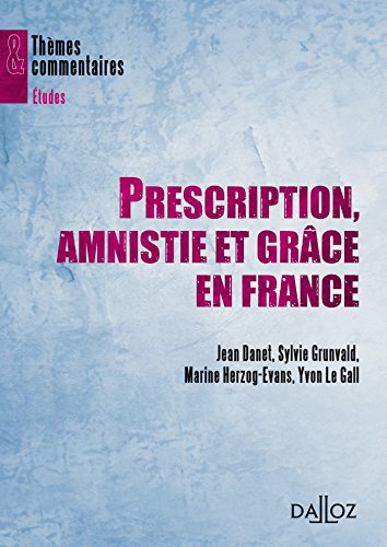 Prescription, amnistie et grâce en France von Dalloz-Sirey