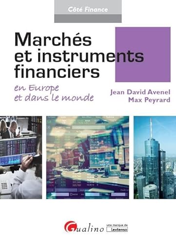 MARCHES ET INSTRUMENTS FINANCIERS EN EUROPE ET DANS LE MONDE von GUALINO