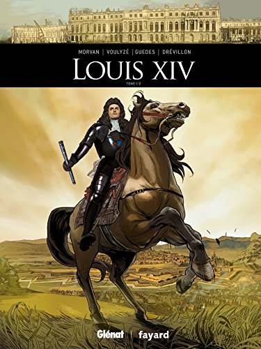Louis XIV - Tome 01 von GLÉNAT BD