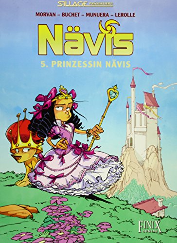 Nävis: Band 5: Prinzessin Nävis Nävis: Band 5: Prinzessin Nävis