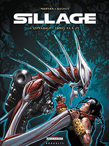 Sillage, Intégrale Tome 13 à Tome 15 von DELCOURT