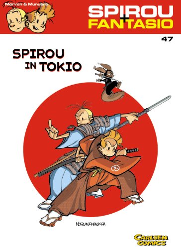 Spirou und Fantasio 47: Spirou in Tokio: Spannende Abenteuer für Mädchen und Jungen ab 8 (47)