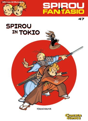 Spirou und Fantasio 47: Spirou in Tokio: Spannende Abenteuer für Mädchen und Jungen ab 8 (47) von CARLSEN COMICS