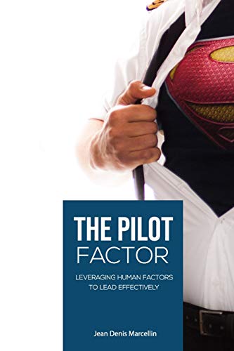 The Pilot Factor: A fresh look into Crew Resource Management von CREATESPACE