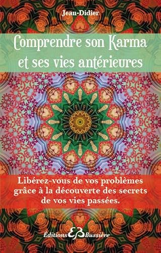 Comprendre son Karma et ses vies antérieures