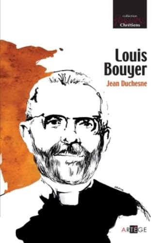 Louis Bouyer von ARTÈGE EDITIONS