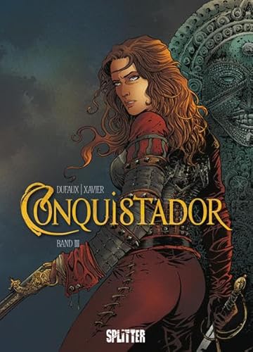 Conquistador: Band 3. Conquistador: Band 3.