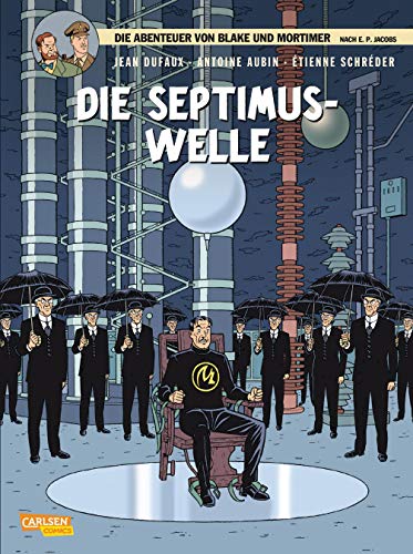 Blake und Mortimer 19: Die Septimus-Welle (19) von Carlsen Verlag GmbH
