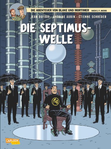 Blake und Mortimer 19: Die Septimus-Welle (19) von Carlsen Verlag GmbH