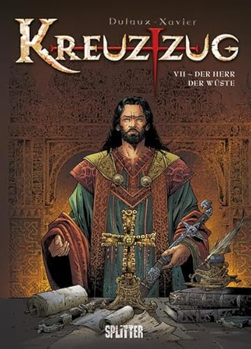 Kreuzzug: Band 7. Der Herr der Wüste Kreuzzug: Band 7. Der Herr der Wüste