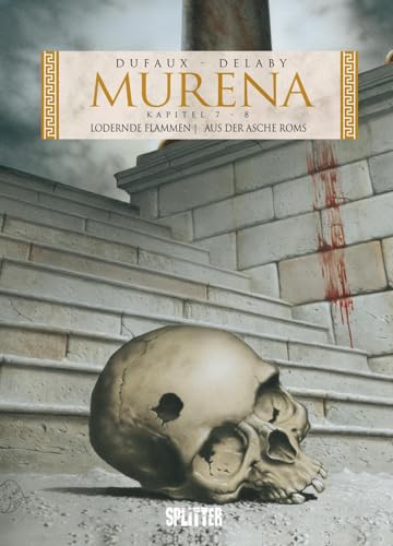 Murena. Band 7 + 8: Kapitel 7+8, 2. Zyklus: Lodernde Flammen / Aus der Asche Roms von Splitter Verlag