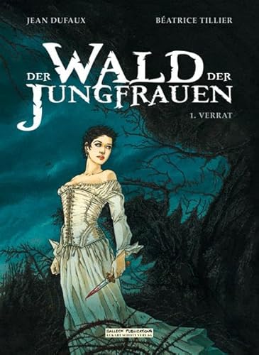 Der Wald der Jungfrauen, Band 1: Der Verrat