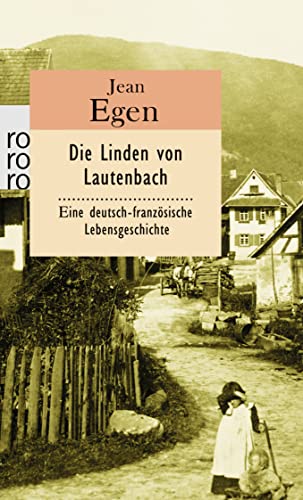 Die Linden von Lautenbach: Eine deutsch-französische Lebensgeschichte