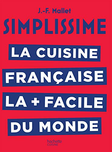 Simplissime La cuisine française la + facile du monde von HACHETTE PRAT