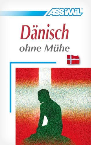 Assimil. Dänisch ohne Mühe. Lehrbuch mit 450 Seiten, 64 Lektionen, 150 Übungen + Lösungen von Assimil-Verlag GmbH