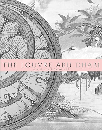 Louvre Abu Dhabi: A World Vision of Art