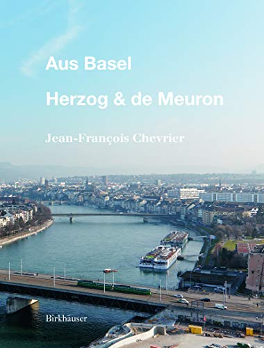 Aus Basel - Herzog & de Meuron von Birkhauser