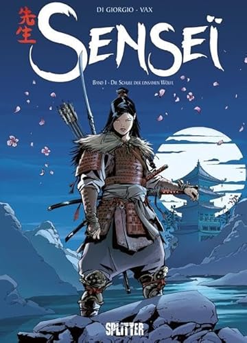 Senseï. Band 1: Die Schule der einsamen Wölfe
