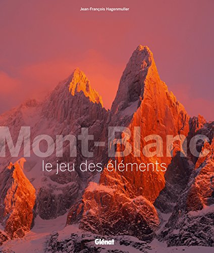 Mont-Blanc, le jeu des éléments von GLENAT