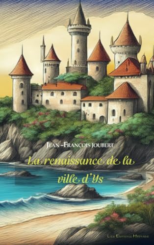La renaissance de la ville d'Ys von Les Éditions Heptade