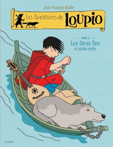 Les aventures de Loupio, tome 5 : Les deux îles et autres récits