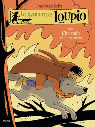 Les aventures de Loupio, tome 9 : L'incendie et autres récits