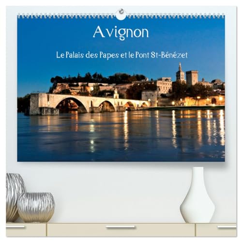 Avignon Le Palais des Papes et le Pont St-Bénézet (hochwertiger Premium Wandkalender 2025 DIN A2 quer), Kunstdruck in Hochglanz