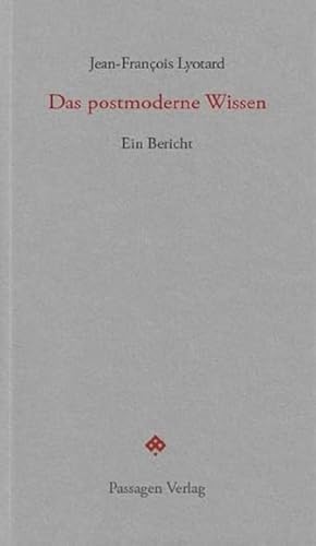 Das postmoderne Wissen: Ein Bericht (Passagen forum)