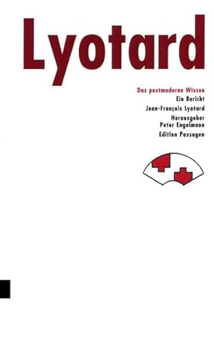 Das postmoderne Wissen: Ein Bericht