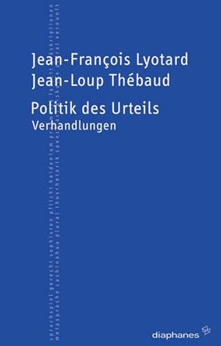 Politik des Urteils: Verhandlungen (TransPositionen)