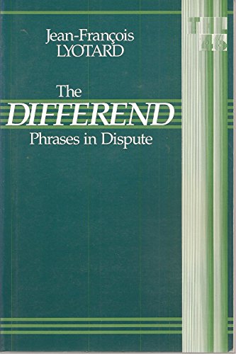 The Differend: Phrases in Dispute: Phrases in Dispute Volume 46 (Theory and History of Literature, Band 46) von University of Minnesota Press