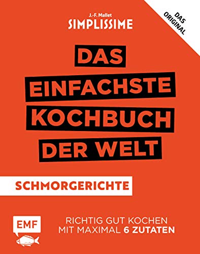 Simplissime – Das einfachste Kochbuch der Welt: Schmorgerichte: Richtig gut kochen mit maximal 6 Zutaten Simplissime – Das einfachste Kochbuch der Welt: Schmorgerichte: Richtig gut kochen mit maximal 6 Zutaten