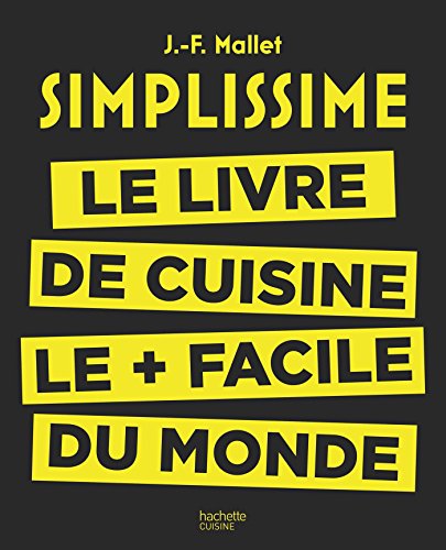 Simplissime: Le livre de cuisine le plus facile du monde