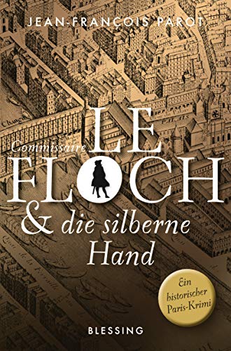 Commissaire Le Floch und die silberne Hand: Roman (Commissaire Le Floch-Serie, Band 5) von Blessing Karl Verlag