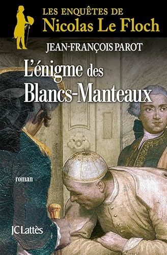 L'enigme des Blancs-Manteaux: Une enquête de Nicolas Le Floch