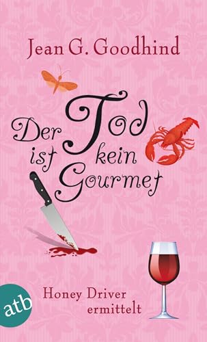 Der Tod ist kein Gourmet: Kriminalroman (Honey Driver ermittelt, Band 7) von Aufbau Tb