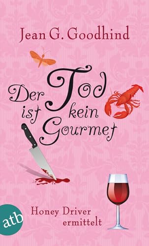 Der Tod ist kein Gourmet: Kriminalroman (Honey Driver ermittelt, Band 7) von Aufbau Taschenbuch Verlag