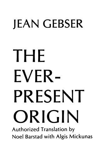 The Ever-Present Origin: Part One, Foundations of the Aperspectival World, Part Two, Manifestations the Aperspectival World (Englis Series, No 1) von Ohio University Press