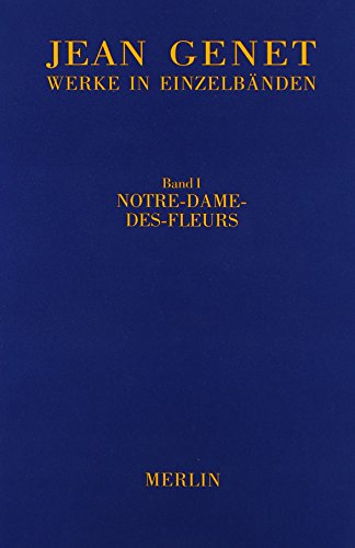 Werke in Einzelbänden, Bd.1, Notre-Dame-des-Fleurs: Roman (Werkausgabe)
