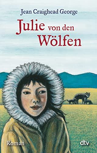 Julie von den Wölfen: Roman von dtv Verlagsgesellschaft