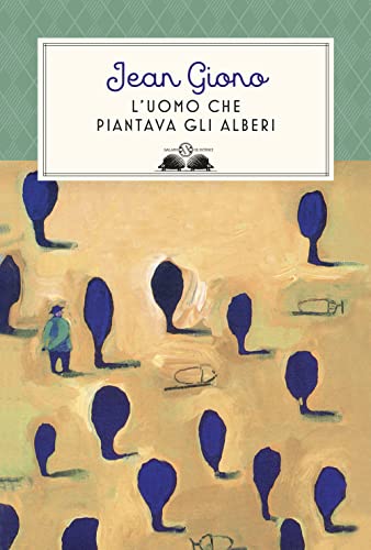L'uomo che piantava gli alberi (Gl' istrici)