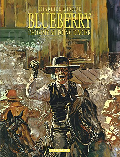 Blueberry, Tome 8 : L'homme au poing d'acier von Dargaud