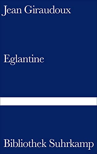 Eglantine: Roman (Bibliothek Suhrkamp) von Suhrkamp Verlag AG