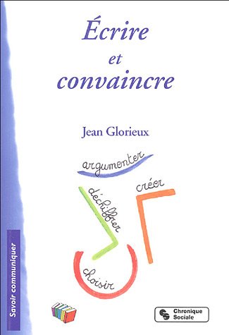 Ecrire et convaincre : Tome 2 von Chronique Sociale