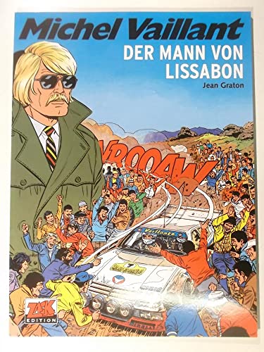 Michel Vaillant Band 45: Der Mann von Lissabon Michel Vaillant Band 45: Der Mann von Lissabon