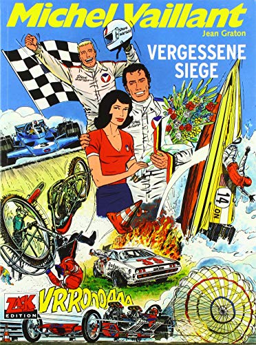 Michel Vaillant Band 60: Vergessene Siege Michel Vaillant Band 60: Vergessene Siege