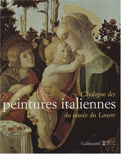 Catalogue des peintures italiennes du musée du Louvre : Catalogue sommaire von Editions Gallimard